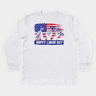 Happy Labor Day ! Kids Long Sleeve T-Shirt